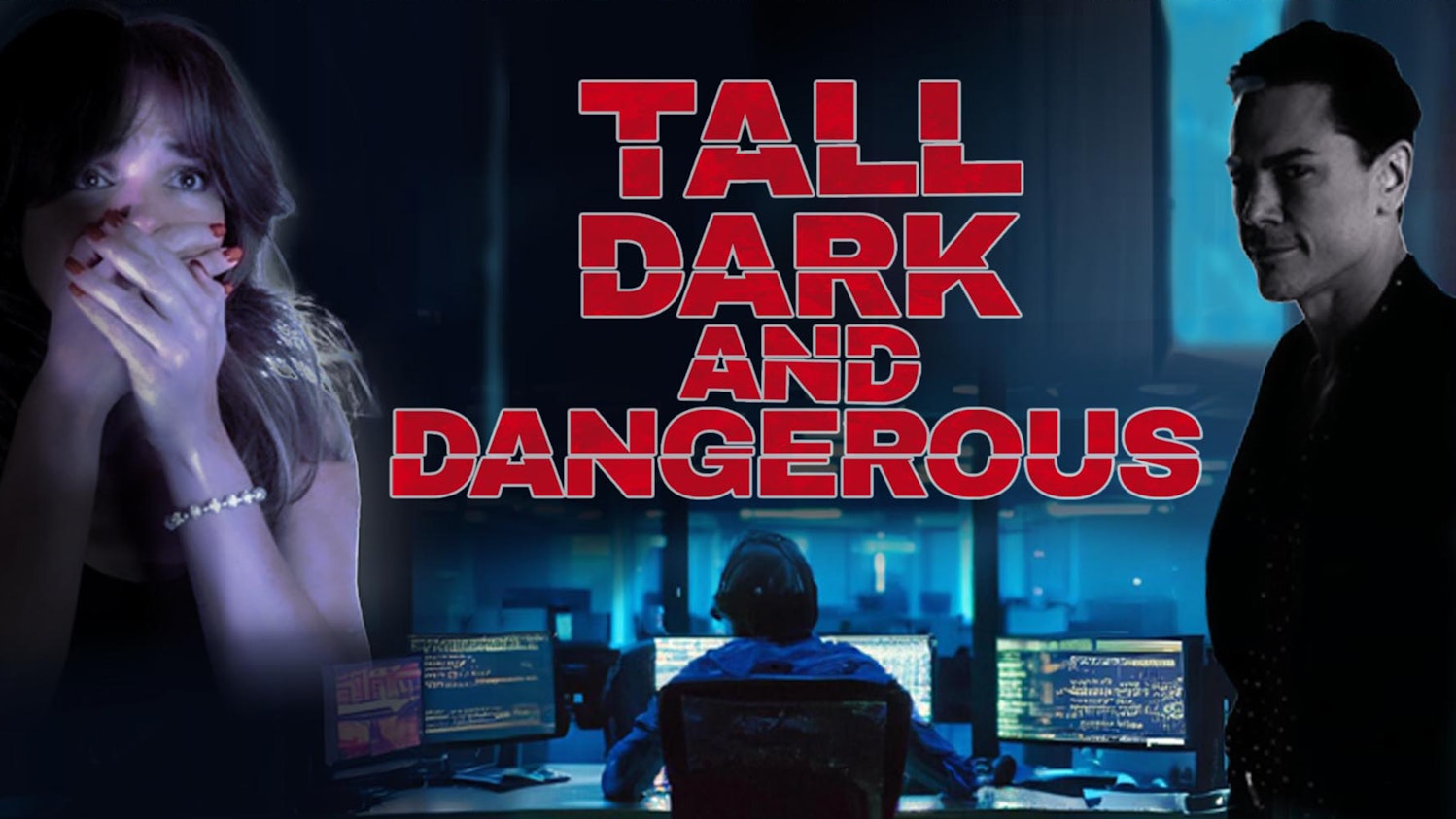 Tall, Dark and Dangerous