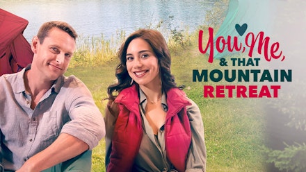 You, Me and that Mountain Retreat