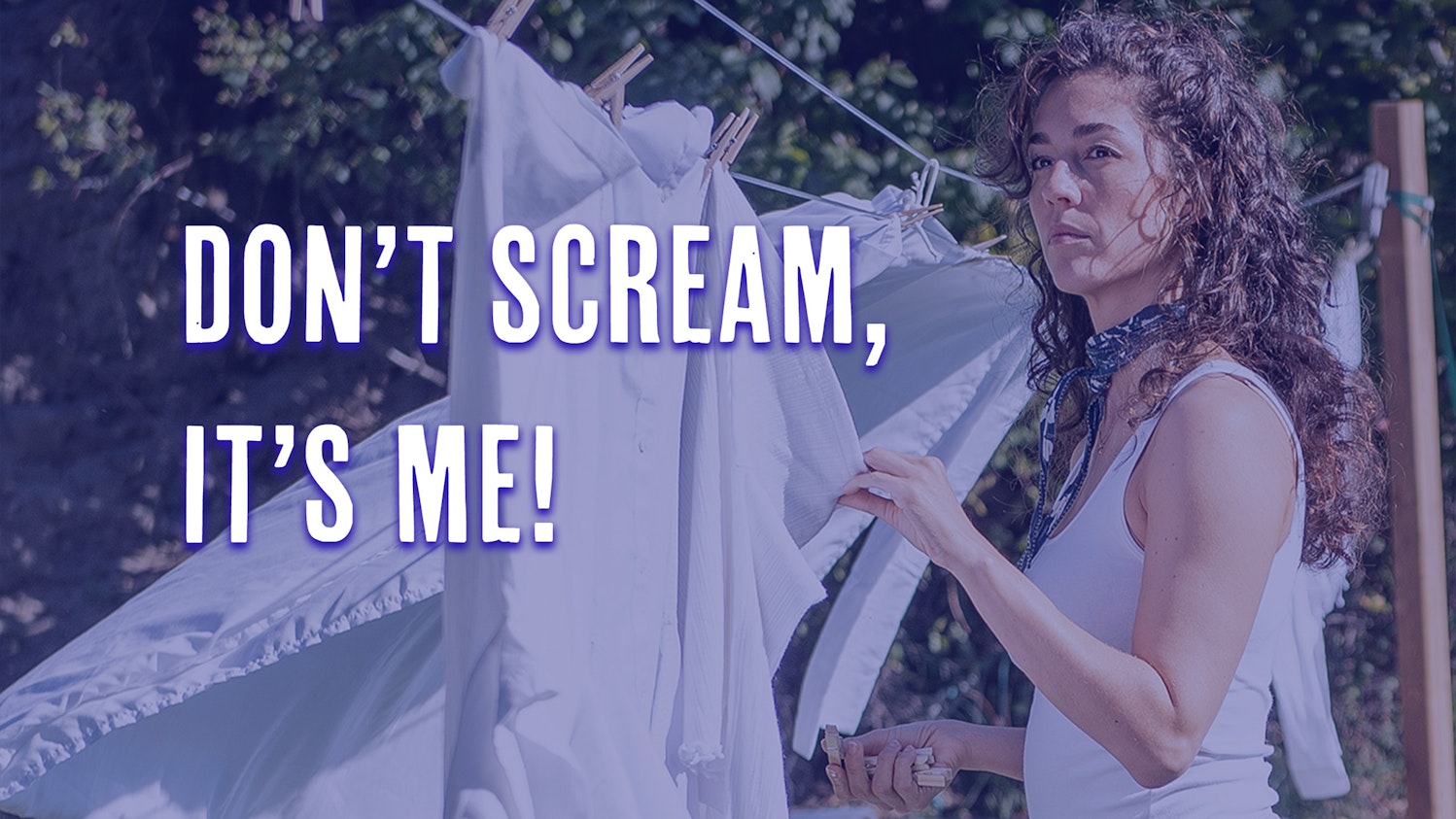 Don't Scream, It's Me!
