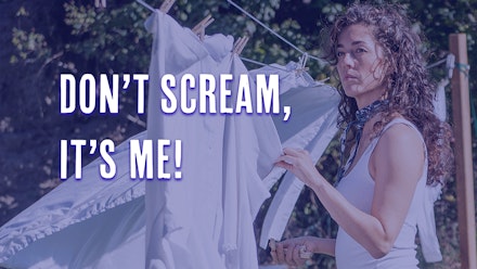Don't Scream, It's Me!