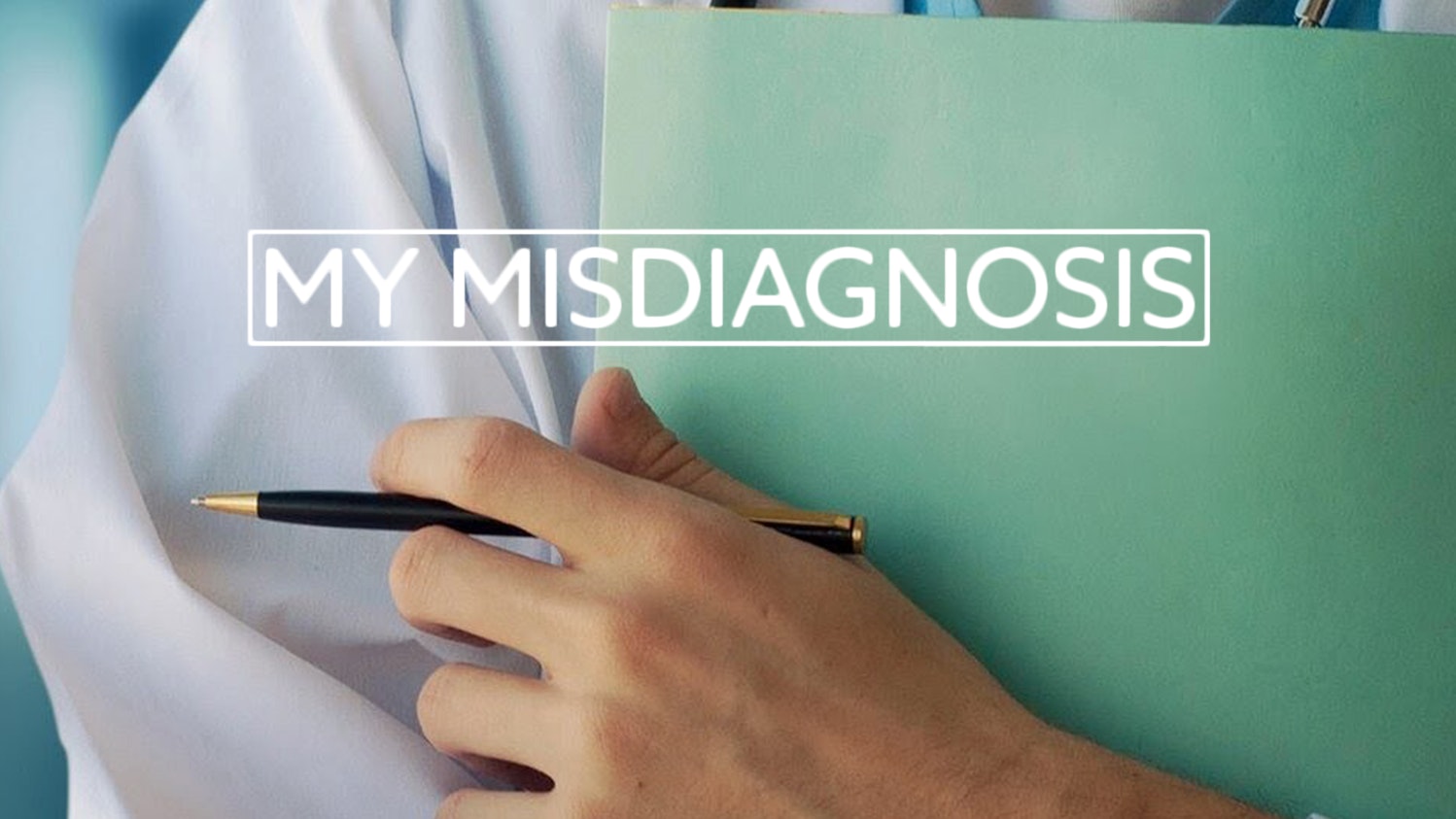My Misdiagnosis