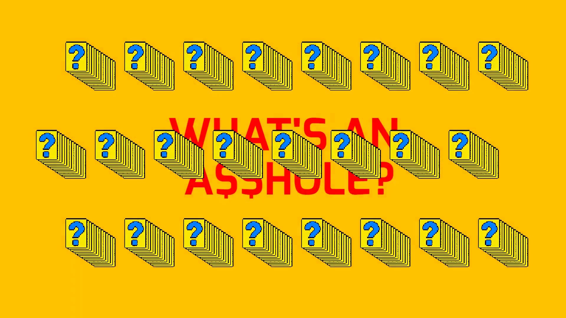 DON'T BE AN A$$HOLE 1: WHAT'S AN A$$HOLE?