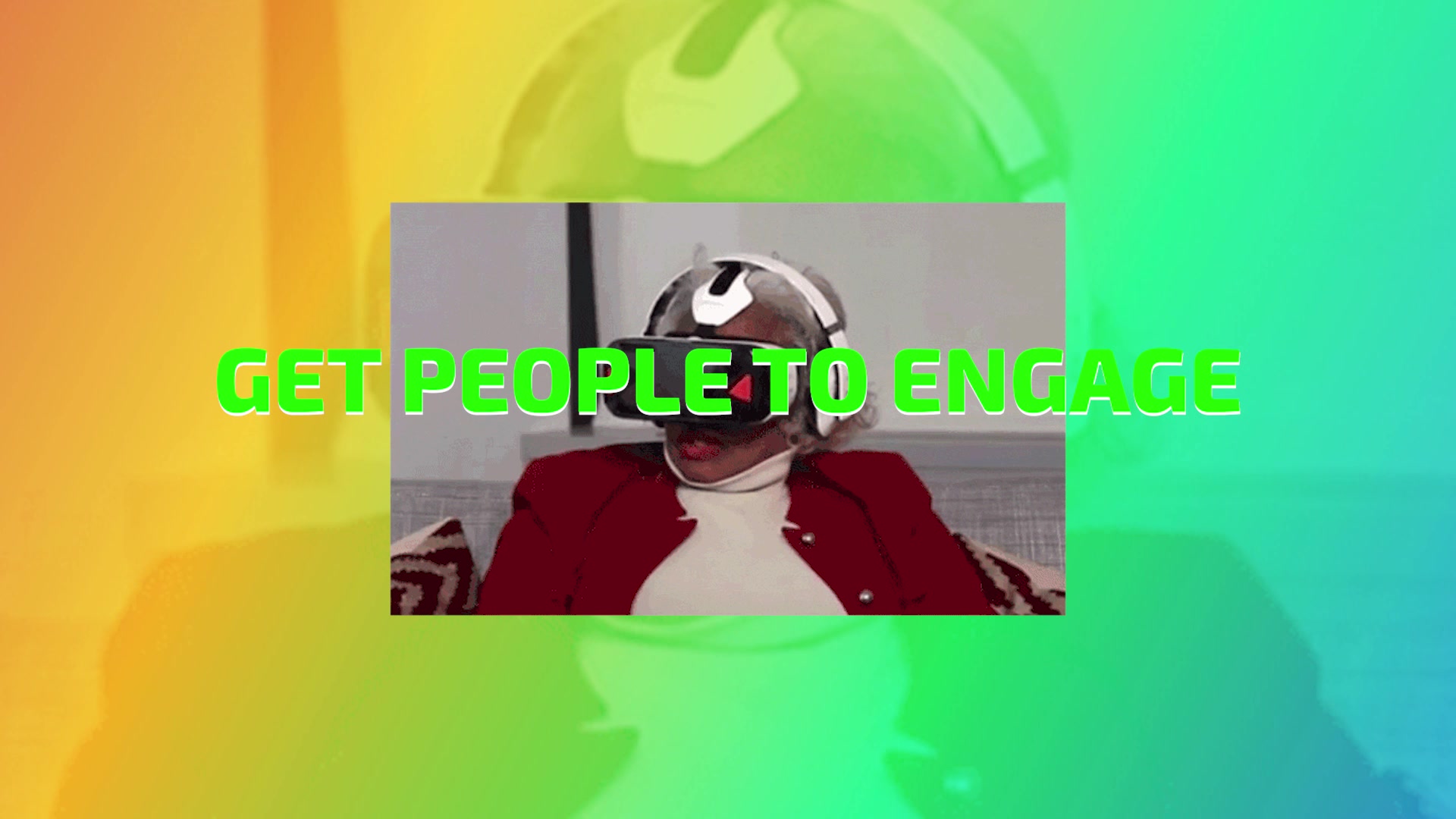 BE VIRTUALLY AWESOME: 3 Getting people to engage