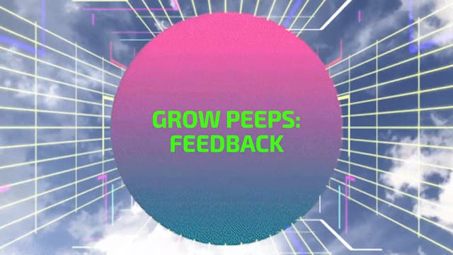 GROW PEEPS 2: GIVING FEEDBACK