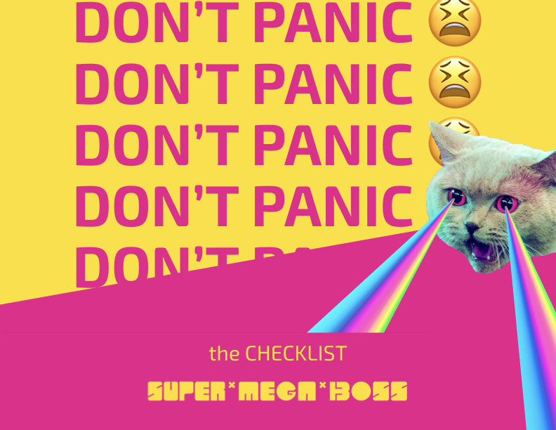 SUPER*MEGA*BOSS_DontPanic_Checklist.pdf