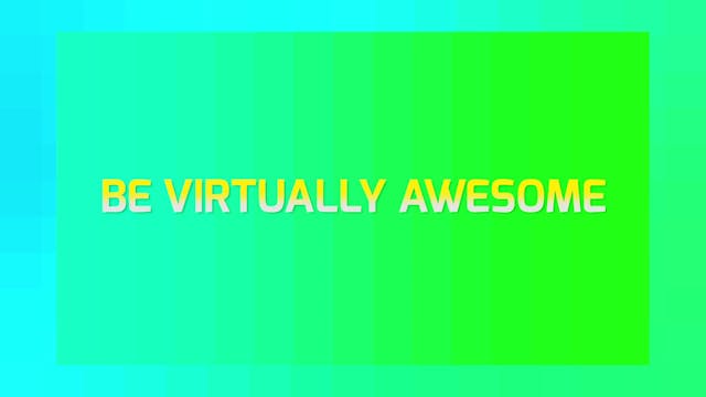 BE VIRTUALLY AWESOME: 1 Working with virtual teams