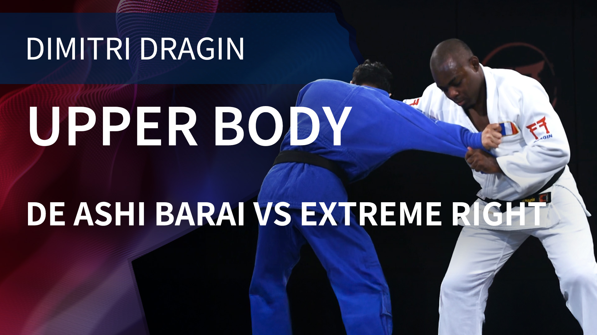 Upper Body | De Ashi Barai VS Extreme Right | Dimitri Dragin