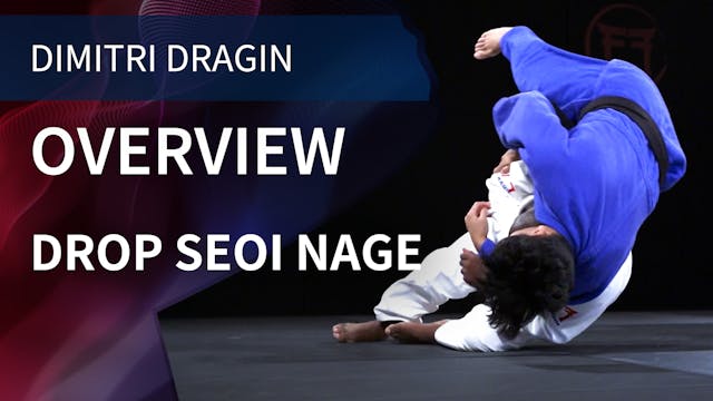 Overview | Drop Seoi Nage | Dimitri D...