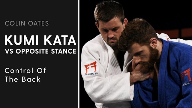 Control Of The Back | Kumi Kata VS Opposite Stance | Colin Oates