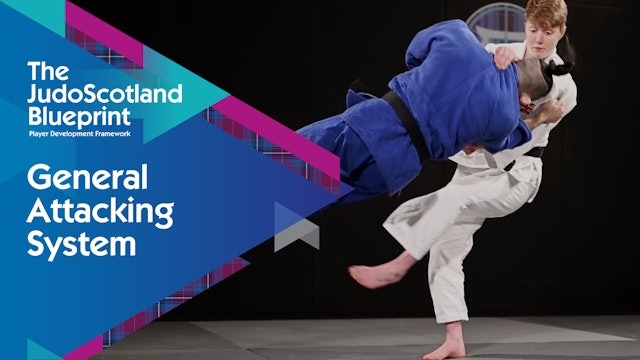 General Attacking System | The Judo Scotland Blueprint