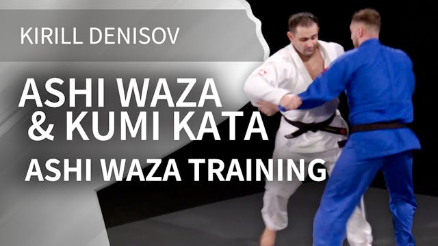 Ashi Waza & Kumi Kata | Ashi Waza Tra...