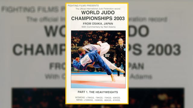 2003 World Judo Championships: Heavyweights | Osaka