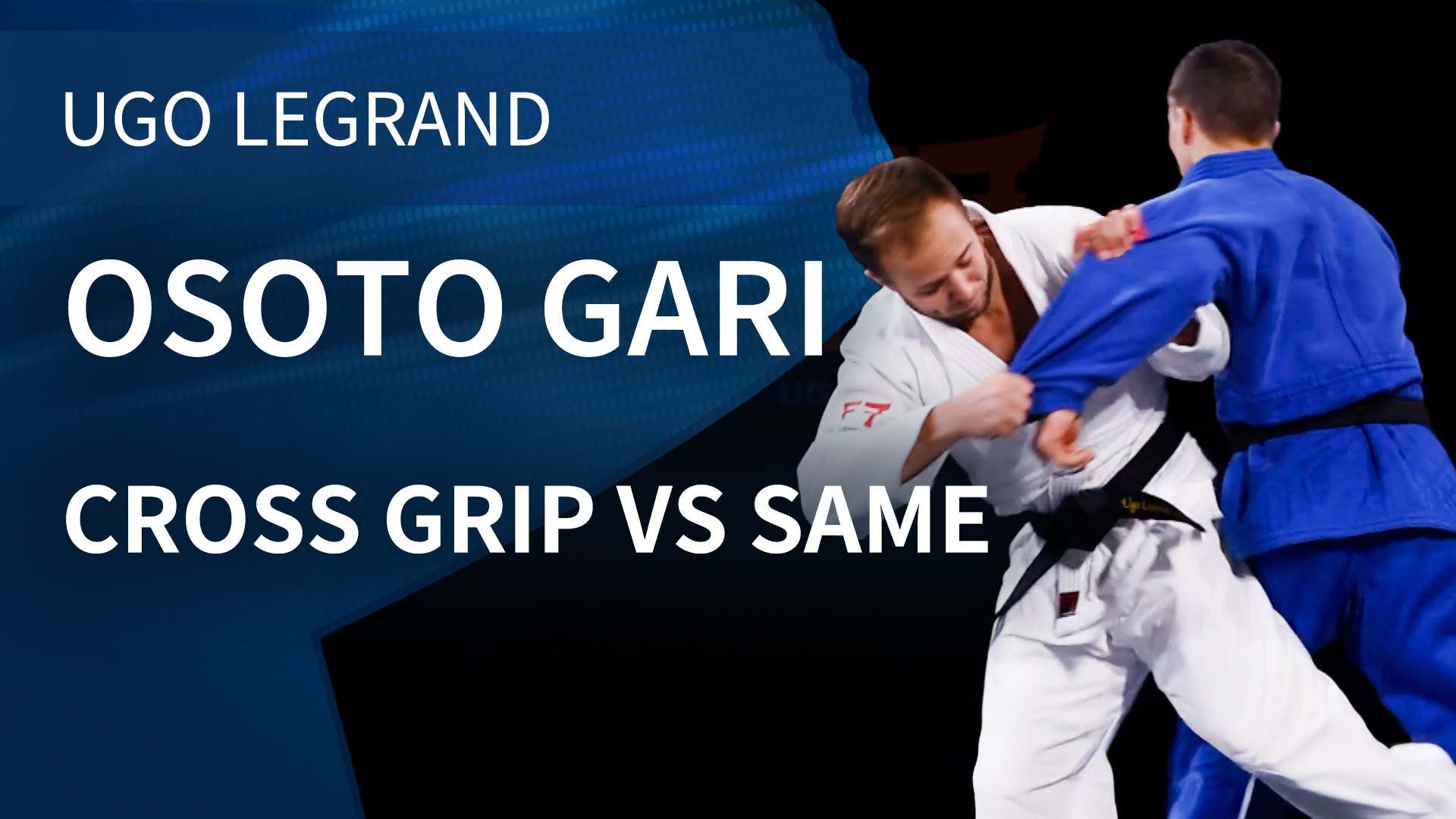 Osoto gari - Cross grip vs same | Ugo Legrand