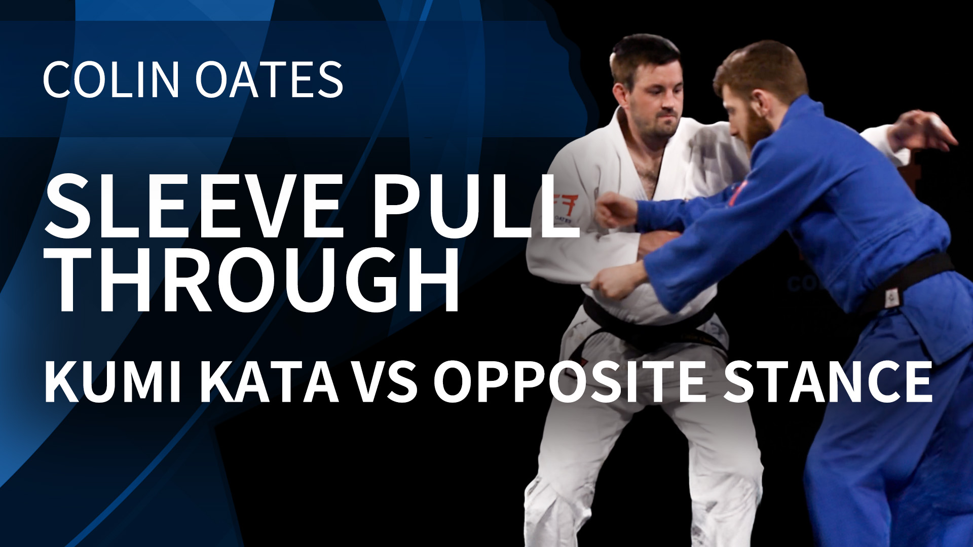 Sleeve Pull Through | Kumi Kata VS Opposite Stance | Colin Oates