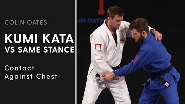 Contact Against Chest | Kumi Kata VS Same Stance | Colin Oates