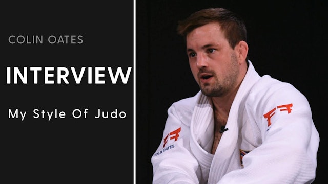 My Style Of Judo | Interview | Colin Oates