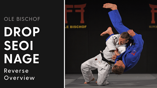 Reverse Drop Seoi nage - Overview | Ole Bischof