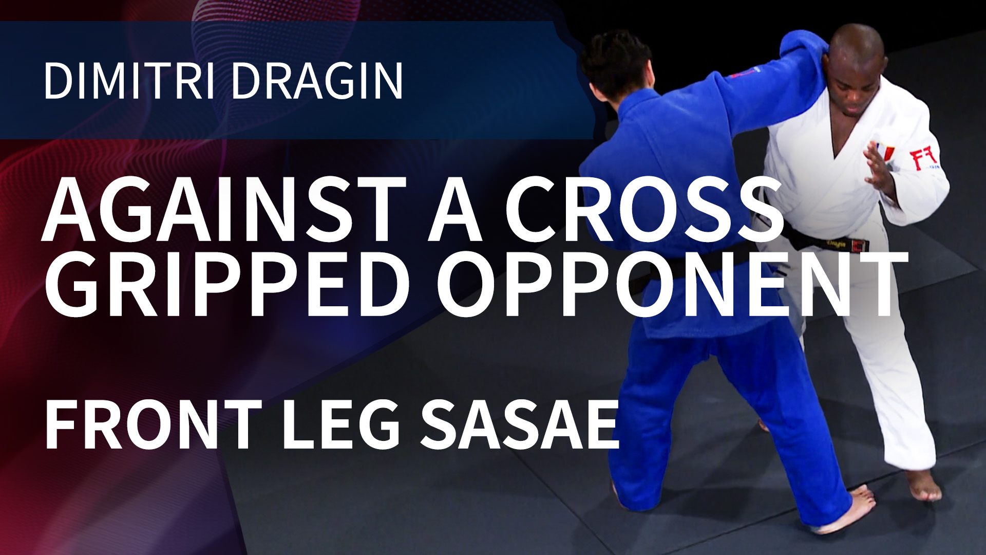 Against A Cross Gripped Opponent | Front Leg Sasae | Dimitri Dragin
