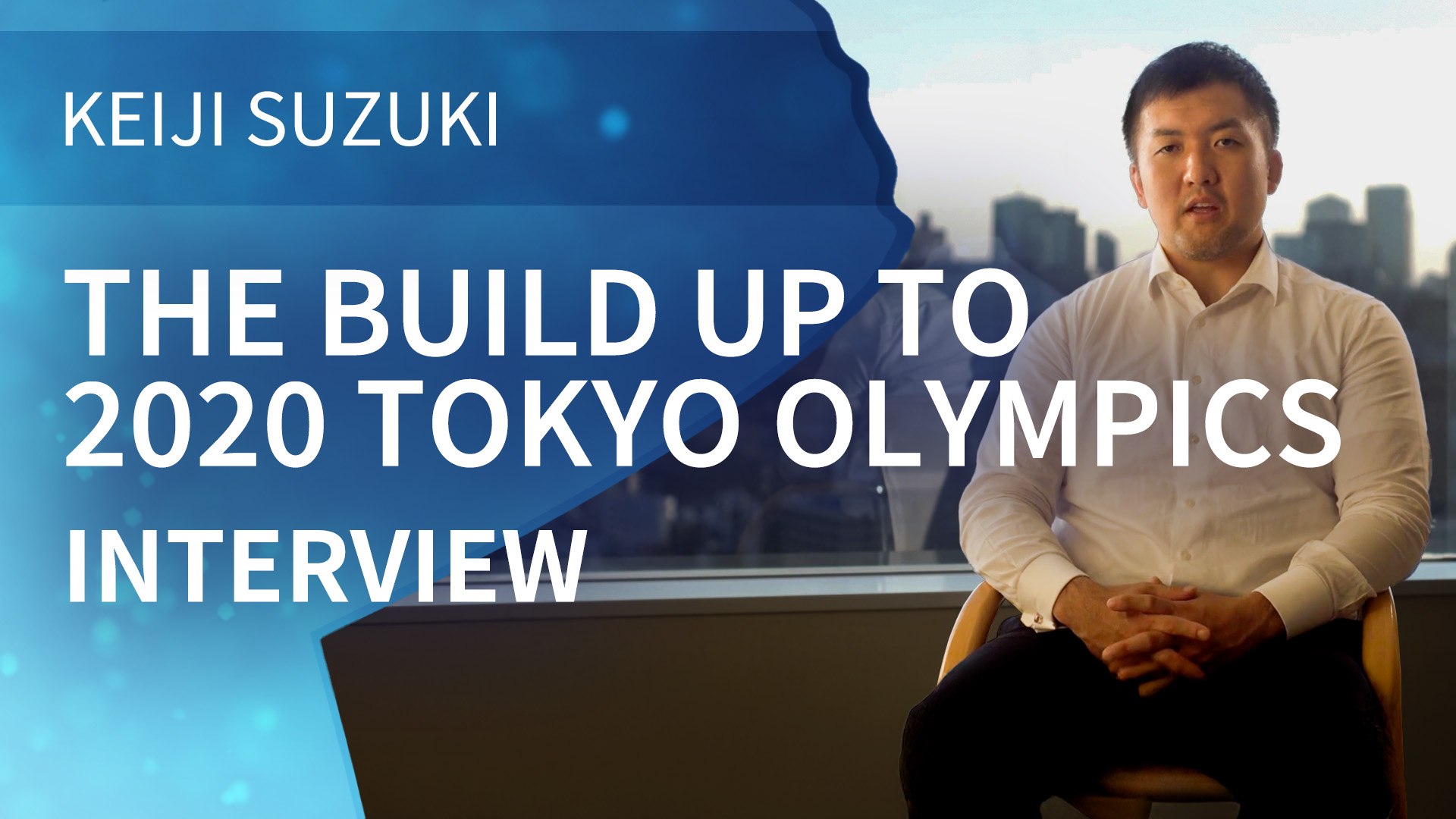 The Build Up To 2020 Tokyo Olympics | Interview | Keiji Suzuki