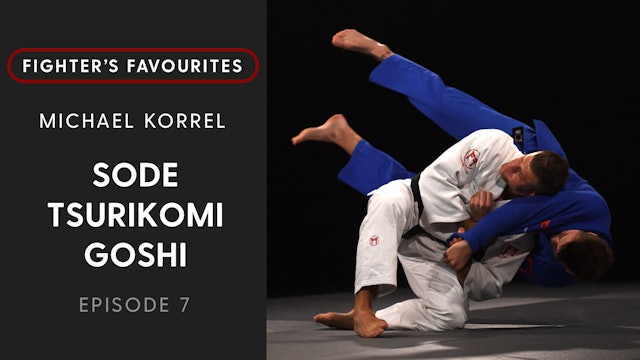 Sode Tsurikomi Goshi | Michael Korrel | Fighter's Favourites