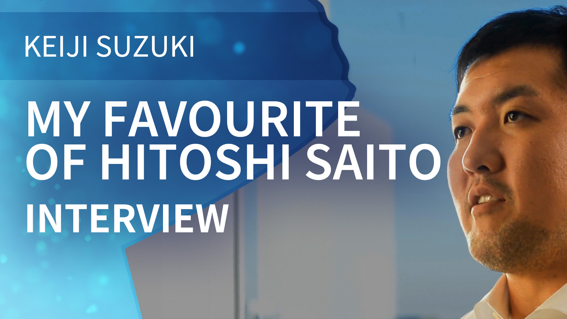 My Favourite Memories of Hitoshi Saito | Interview | Keiji Suzuki