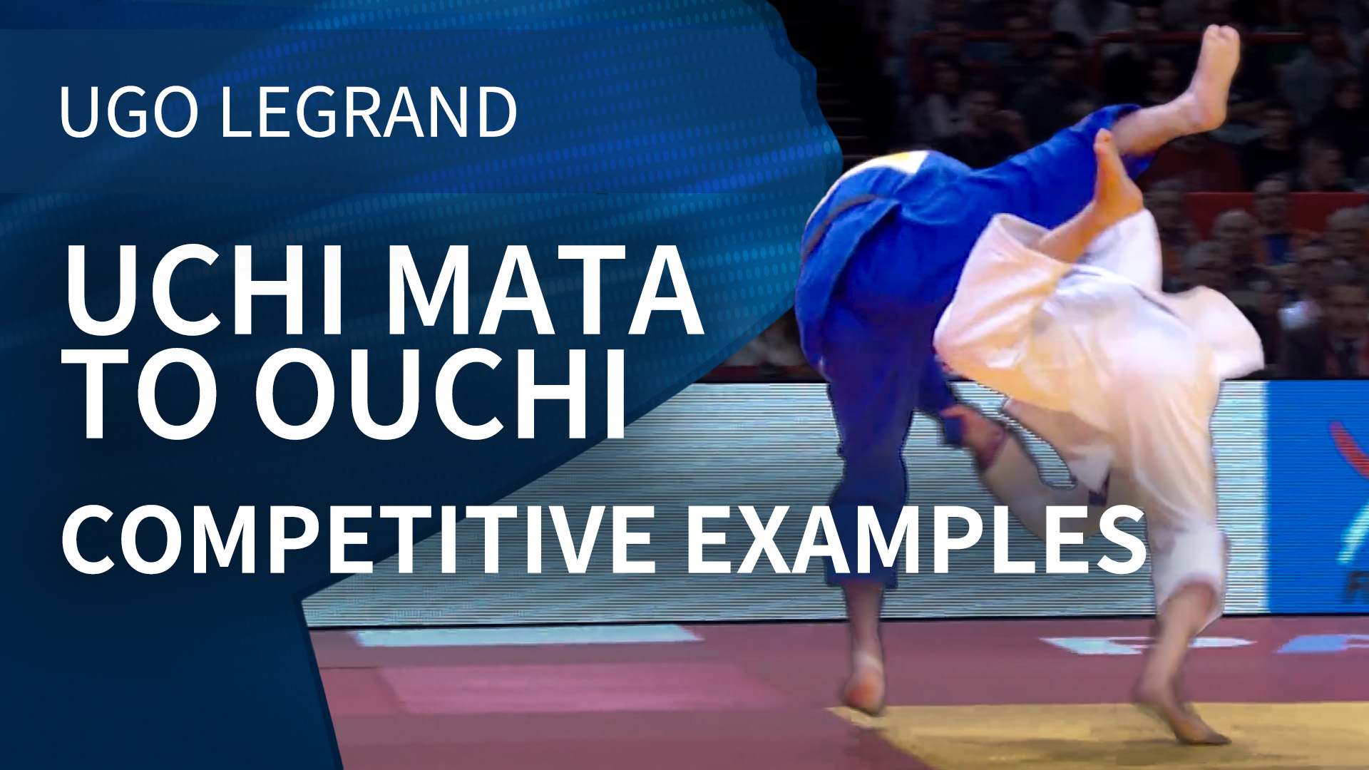Spinning Uchi mata - Competitive examples | Ugo Legrand