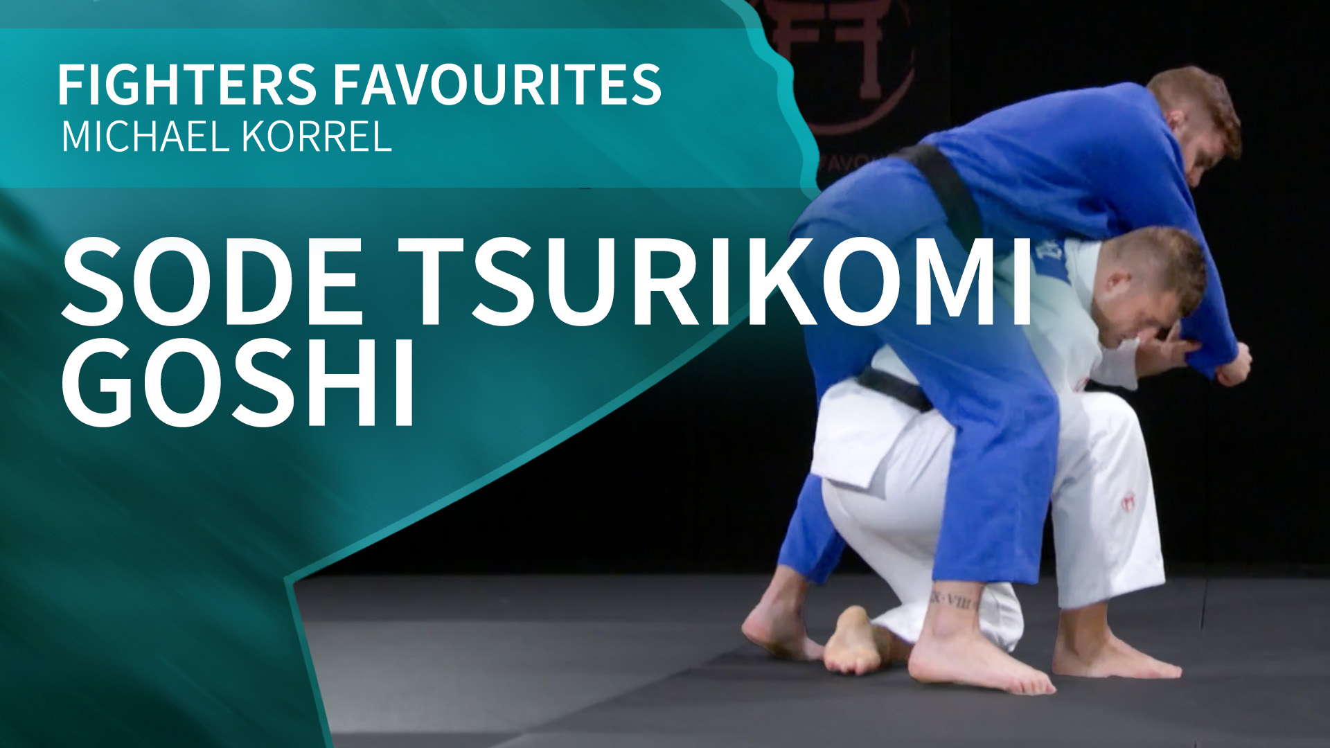 Sode Tsurikomi Goshi | Michael Korrel | Fighter's Favourites