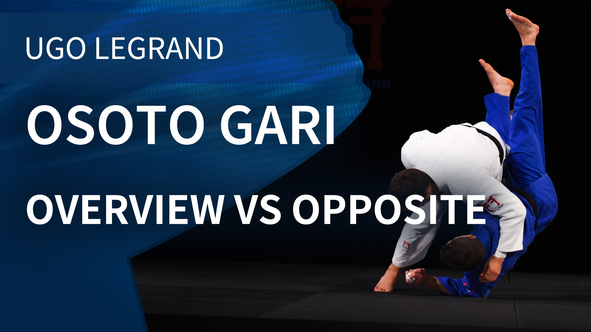 Osoto gari - Overview vs opposite | Ugo Legrand