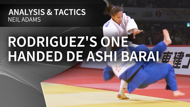 Rodriguez's one handed De ashi barai ...