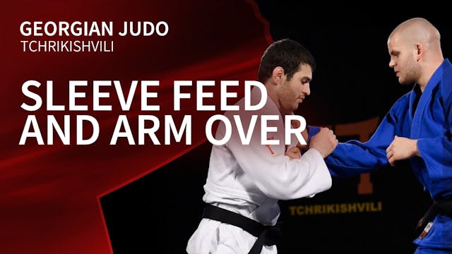 Sleeve feed and arm over | Tchrikishvili
