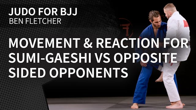 Movement & Reaction For Sumi-gaeshi V...