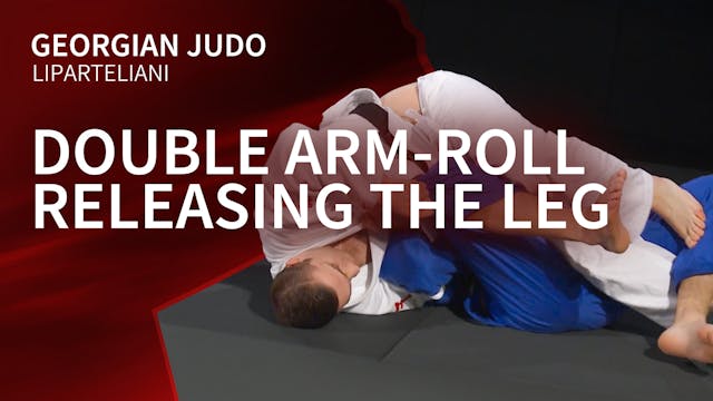 Double arm-roll - Releasing the leg |...