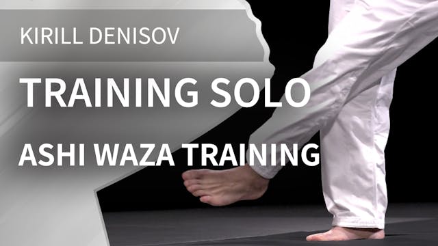 Training Solo | Ashi Waza Training | ...