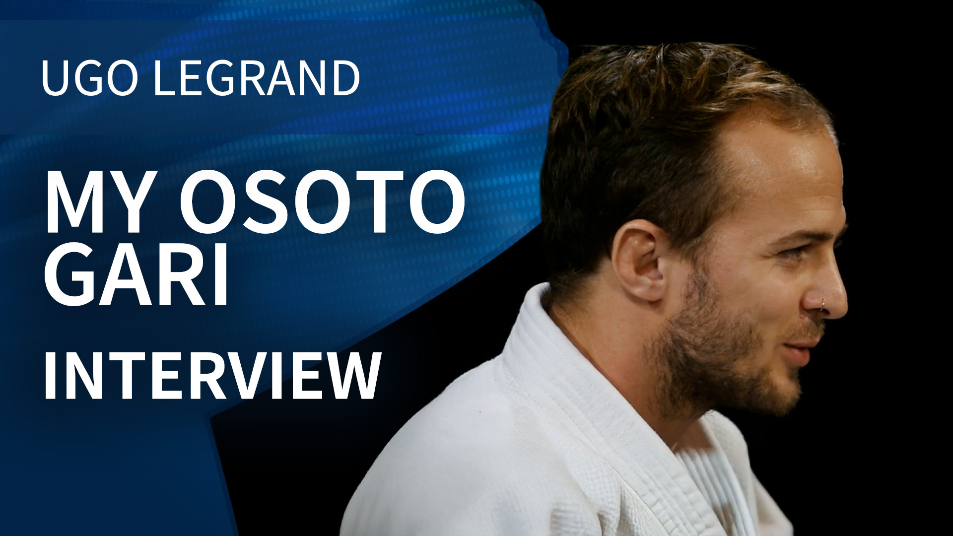 My Osoto Gari | Interview | Ugo Legrand