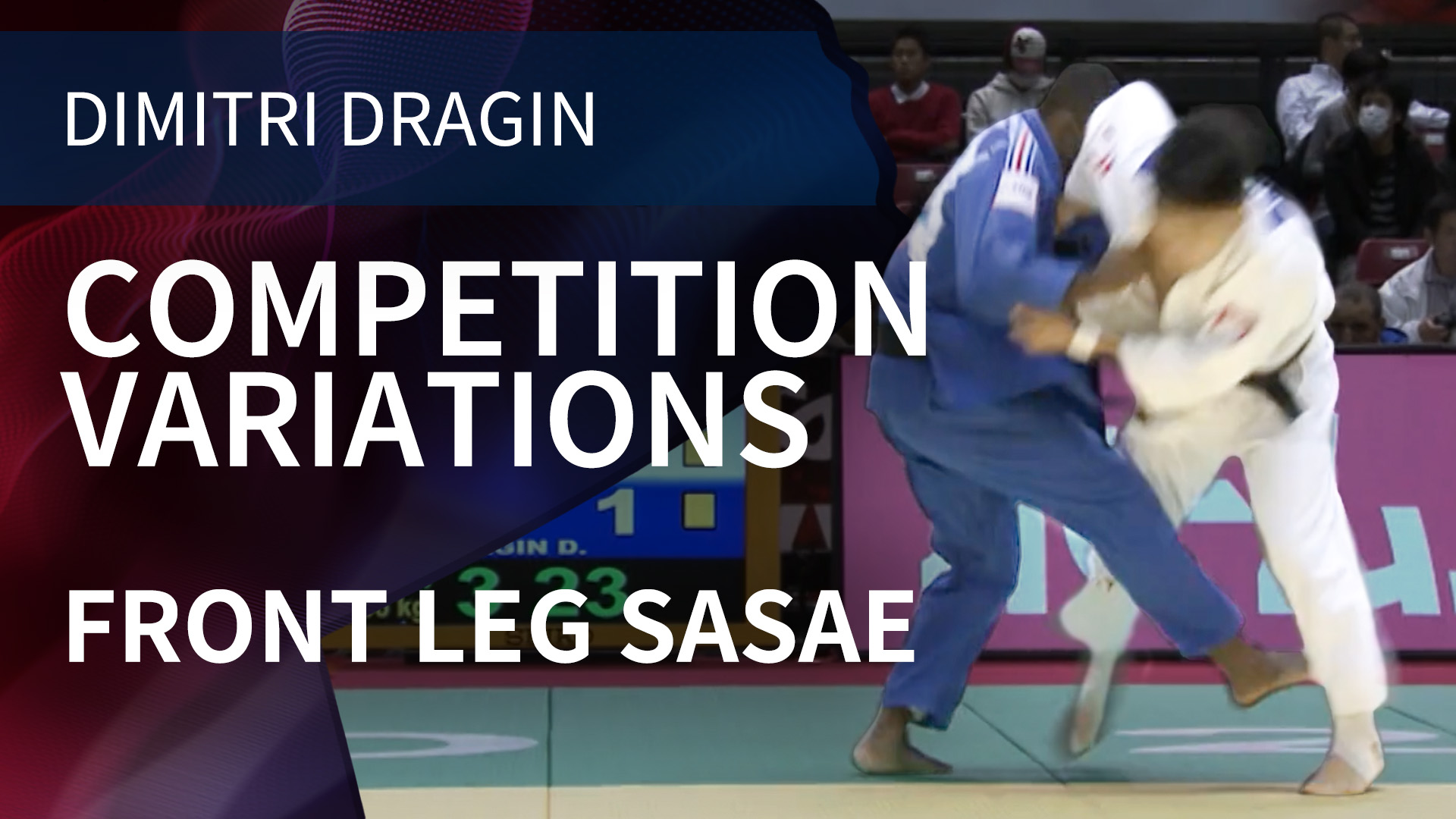 Competition Variations | Front Leg Sasae | Dimitri Dragin