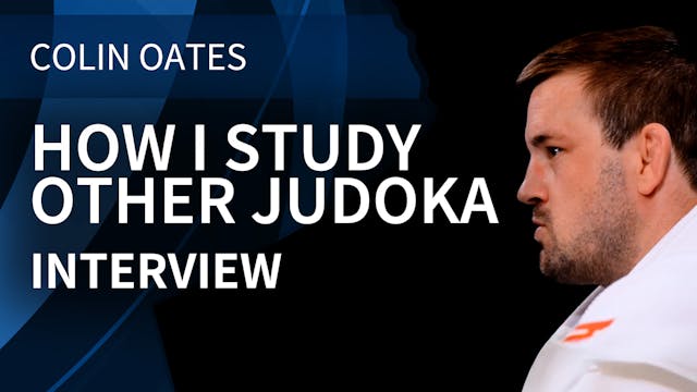 How I Study Other Judoka | Interview ...