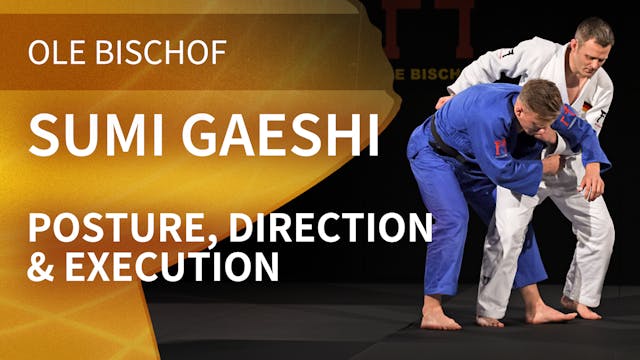 Sumi gaeshi - Posture, direction & ex...