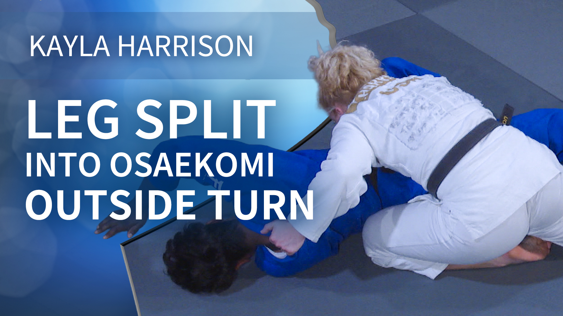 Outside Turn | Leg Split into Osaekomi | Kayla Harrison