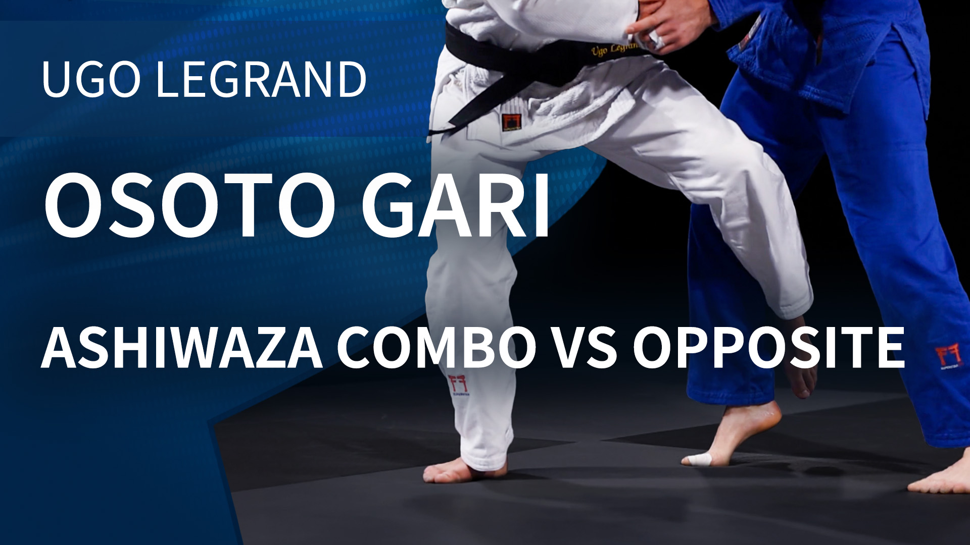 Osoto gari - Ashiwaza combo vs opposite | Ugo Legrand