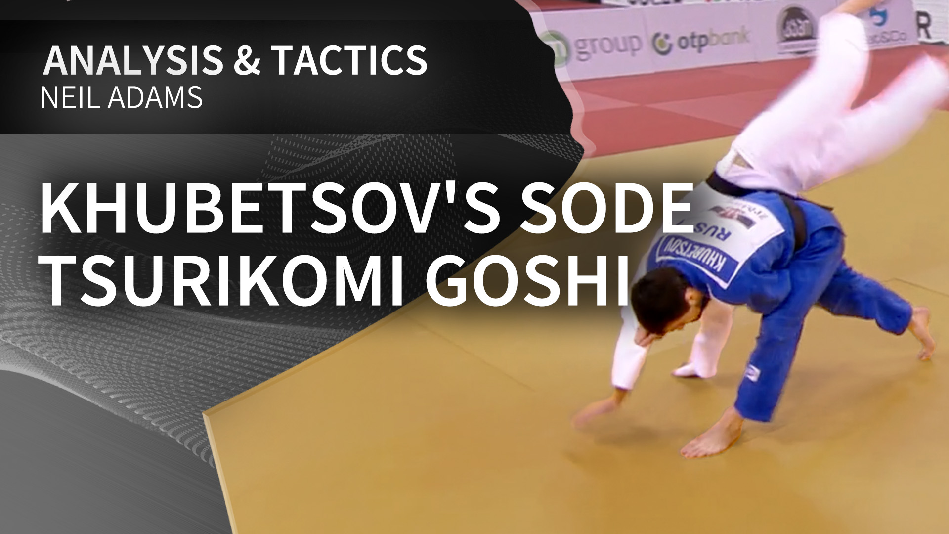 Khubetsov's Sode tsurikomi goshi | Neil Adams