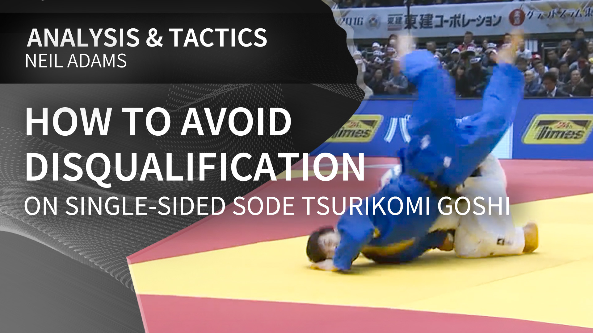 How to avoid disqualification on single-sided Sode tsurikomi goshi | Neil Adams