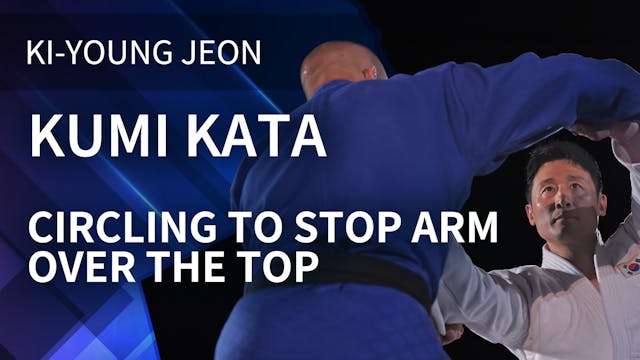 Circling to stop arm over the top | Korean Judo