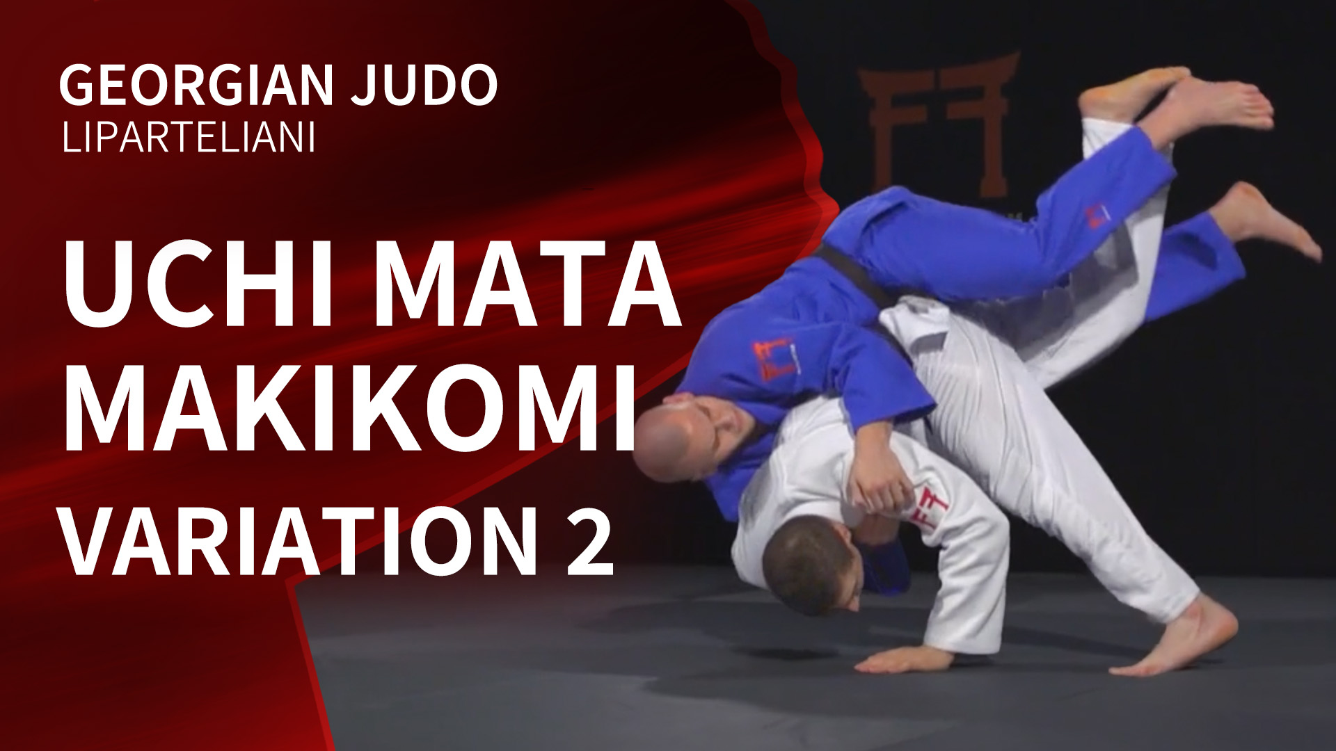 Uchi mata Makikomi variation 2 | Liparteliani
