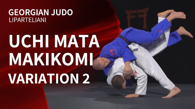 Uchi mata Makikomi variation 2 | Lipa...