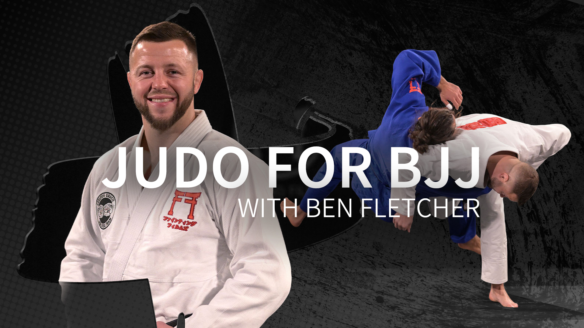 Judo For BJJ | Ben Fletcher