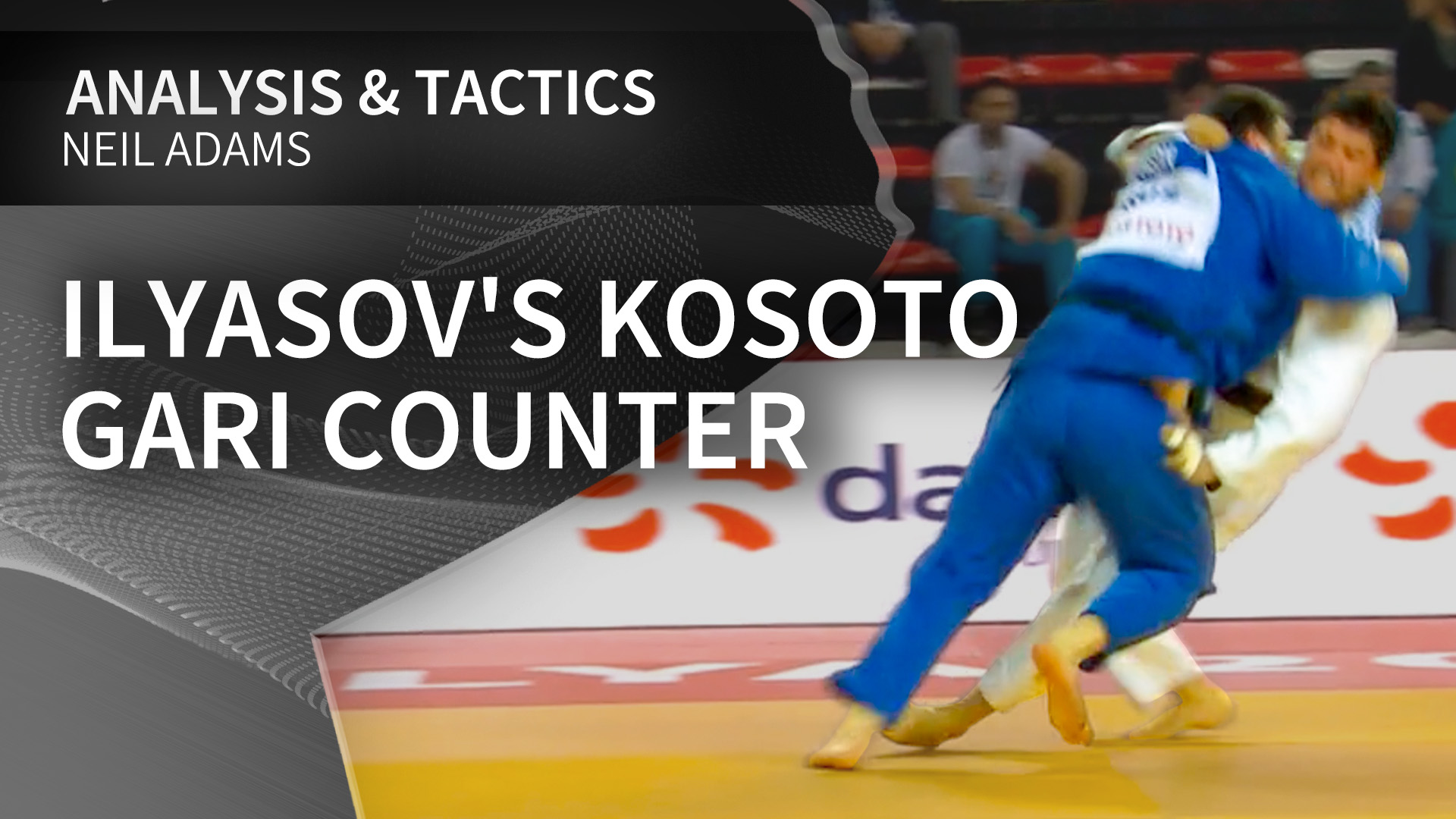 Ilyasov's Kosoto gari counter | Neil Adams