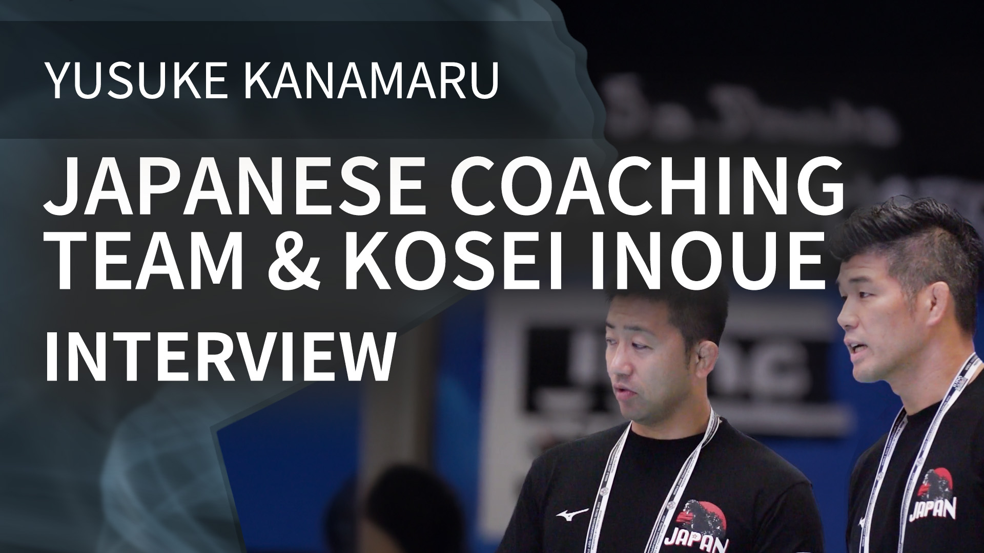 Japanese Coaching Team & Kosei Inoue | Interview | Yusuke Kanamaru