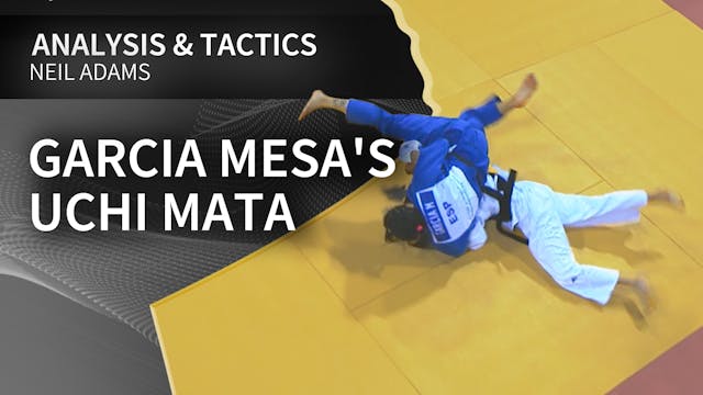 Garcia Mesa's Uchi mata | Neil Adams