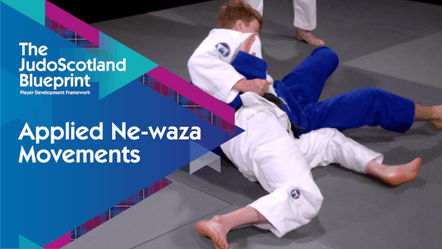 Applied Ne-Waza Movements | The Judo Scotland Blueprint