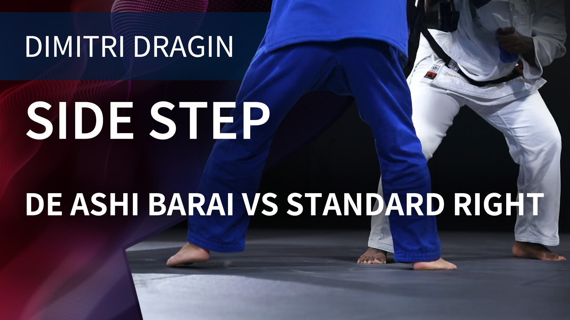 Side Step | De Ashi Barai VS Standard Right | Dimitri Dragin